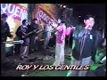 Roy Y Los Gentiles En Vivo TU TRAICIÓN