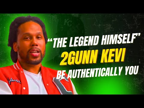 2Gunn Kevi || "Be Authentically You"