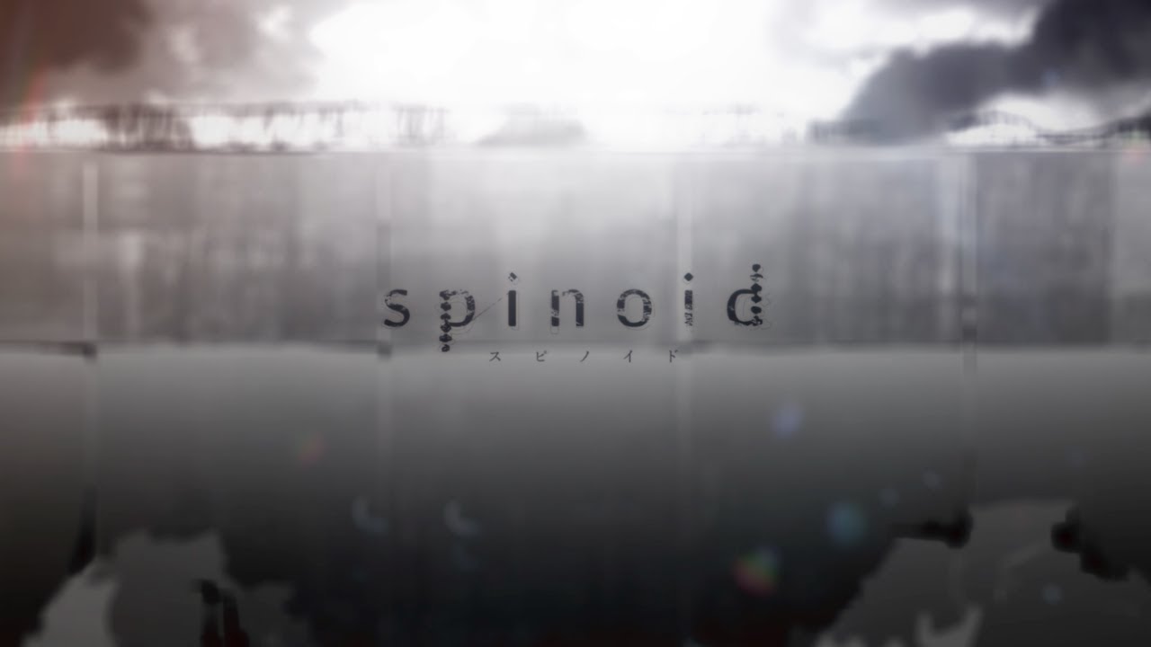 spinoid　# 001「邂逅」