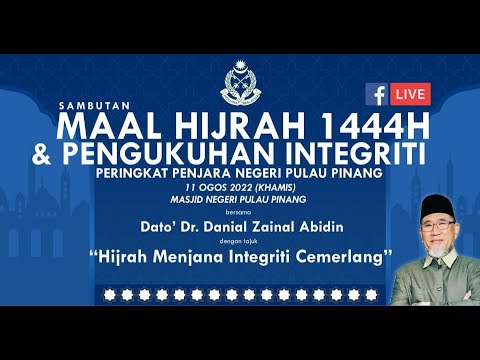 Khas Maal Hijrah 1444H: Hijrah Menjana Integriti Cemerlang | Dato' Dr. Danial Zainal Abdin