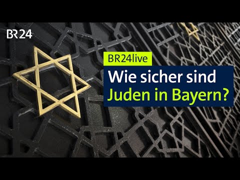 Jahrestag 7. Oktober – wie sicher sind Juden in Bayern? | BR24live