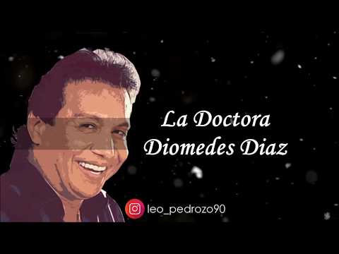 La Doctora, Diomedes Diaz - Letra