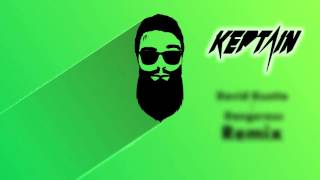 David Guetta - Dangerous (KEPTAIN Remix)