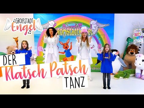 Klatsch Patsch Tanz - Großstadtengel