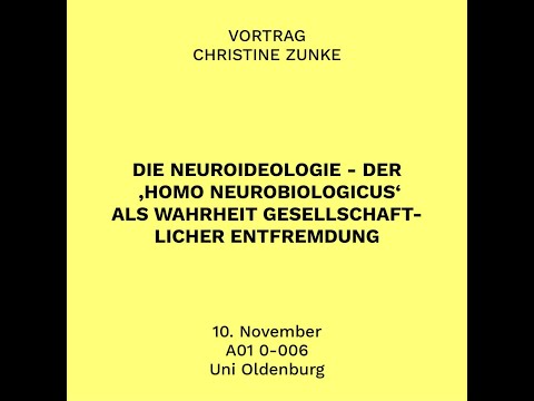 Christine Zunke: Die Neuroideologie. "Homo neurobiologicus" & Wahrheit gesellschaftl. Entfremdung