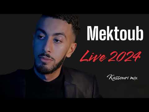 Mektoub live 2024 (kassouri mix)