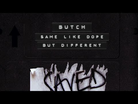 Butch - Same Like Dope But Different (Extended Mix)