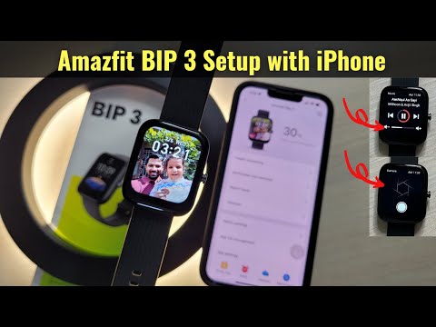 How to Connect Amazfit BIP 3 to iPhone | Features, Custom Watch Face, Music Control & Camera Control
