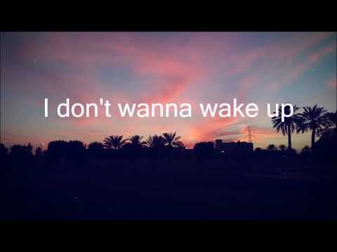 download lagu mp3 mp4 Don T Wanna Wake Up Lyrics, download lagu Don T Wanna Wake Up Lyrics gratis, unduh video klip Don T Wanna Wake Up Lyrics