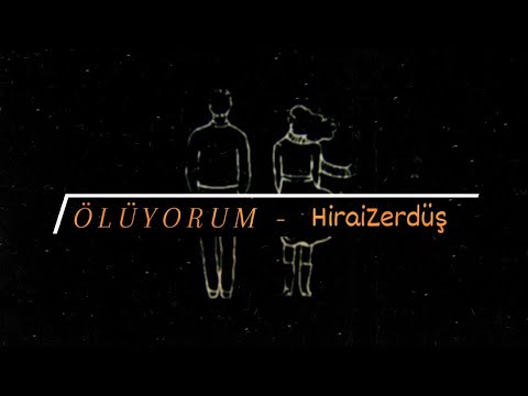 HiraiZerdüş  |  Ölüyorum   [ ⁴³² ]