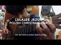 Lulajze Jezuniu (Polish Christmas Carol) - Pat Metheny & Anna Maria Jopek