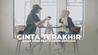 Download lagu Aiman Sidek ft. Syazmin - Cinta Terakhir [ ] mp3
