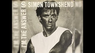 Simon Townshend - I&#39;m the Answer (Official Music Video) 1983