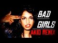 MIA - Bad Girls (AKIO REMIX) 