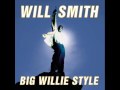 Will smith - Don't Say Nothin' (Big Willie Style Track 7)