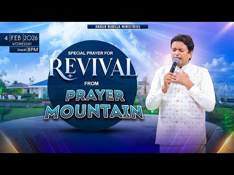 PRAYER MOUNTAIN |🔴LIVE (04-02-2026) SPECIAL PRAYER FOR RENEWAL ⁨| @AnkurNarulaMinistries