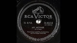 My Mother ~ Hank Snow and The Jordanaires with The Rainbow Ranch Boys (1952)