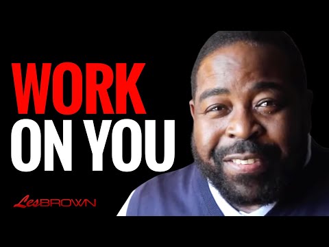WORK HARDER ON YOURSELF THAN YOUR JOB | Les Brown