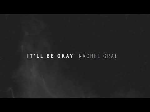 Rachel Grae - It'll Be Okay (Official Audio)