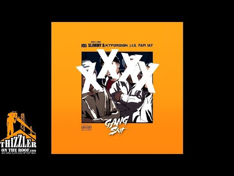RG, SOB x RBE (Slimmy B.), KT Foreign, Lil Papi Jay - Gang Sh*t [Thizzler.com Exclusive]