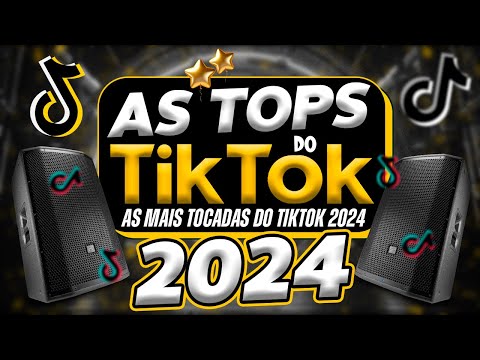 AS TOPS DO TIKTOK 2023/2024 - SELEÇÃO HITS DO TIKTOK 2023 - AS MAIS TOCADAS DO TIK TOK (2023)