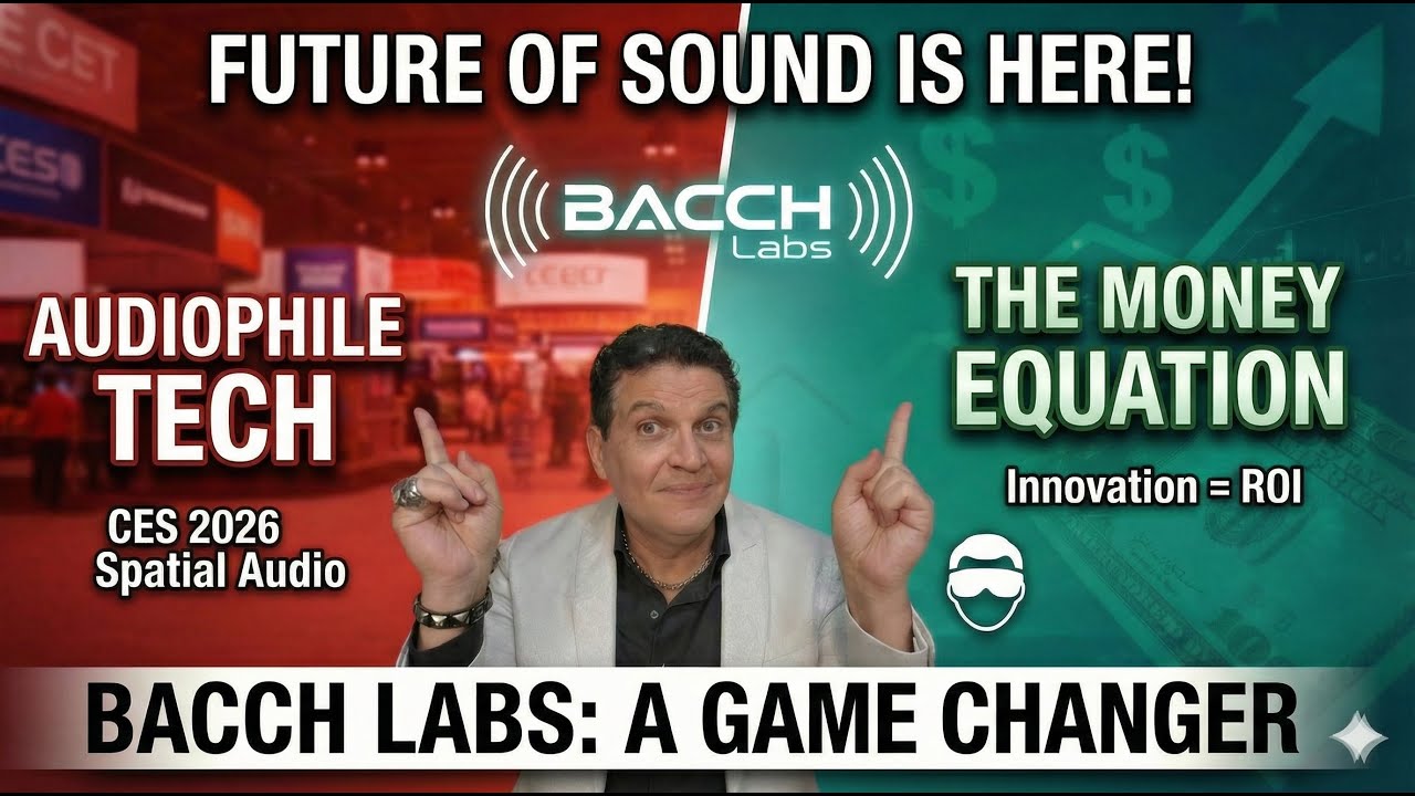 💡Why I Never Miss CES: BACCH Labs Spatial Audio & The Tech That Makes Money