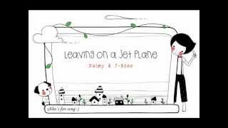 Leaving On A Jet Plane (Live Acoustic Version) - Palmy &amp; T-Bone
