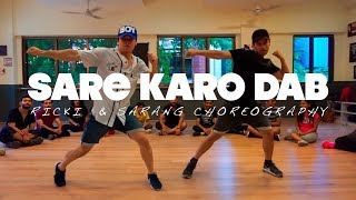 Sare Karo Dab - Raftaar | Sonu Kakkar | Muhfaad - Ricki &amp; Sarang Choreography