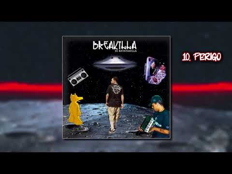 10. DJ BATATA'KILLA - Perigo