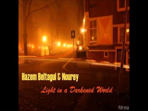 Hazem Beltagui feat. Nourey - Light in a Darkened World