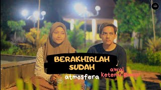 Download lagu Awal ketemu Riana! | Atmosfera - Berakhirlah Sudah Cover kentrung by tmcr (Riana&Najib) mp3
