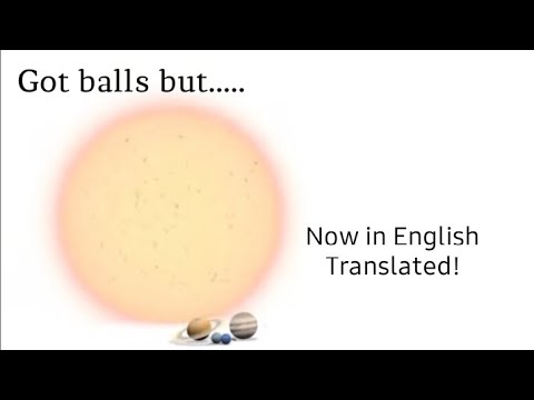 got balls - but in English version translated! (from 12tune) | planet size comparison