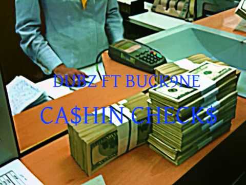 Dubz ft Buck 9- Ca$hin Check$
