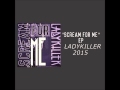 Scream For Me - LADYKILLER 