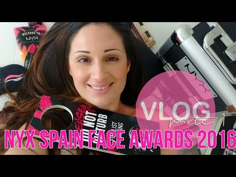 VLOG! Final NYX Spain Face Awards Parte 1 | VFashionland