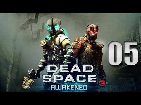 Dead Space 3 Awakened DLC gameplay walkthrough #005 - Let's Play Dead Space 3 Awakened