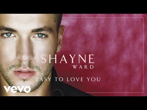 Easy to love you - Shayne Ward