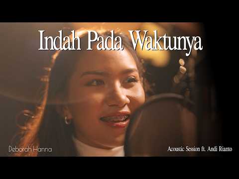Deborah Hanna & Andi Rianto - Indah Pada Waktunya  | Acoustic Session