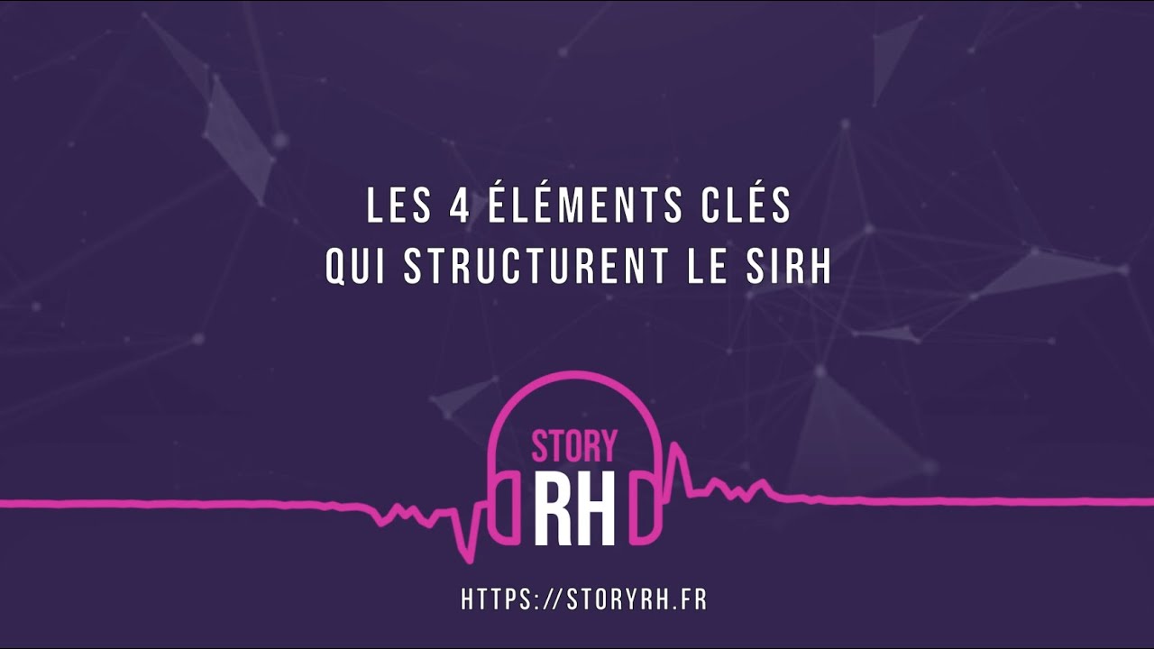 Les 4 éléments clés qui structurent le SIRH