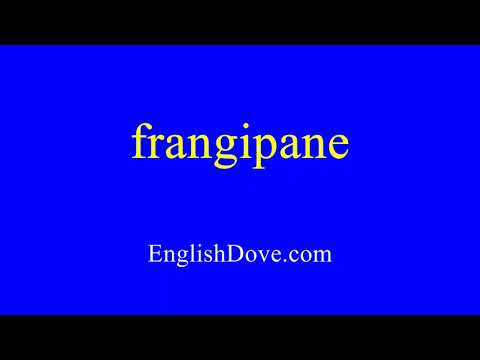 How to pronounce frangipane in American English