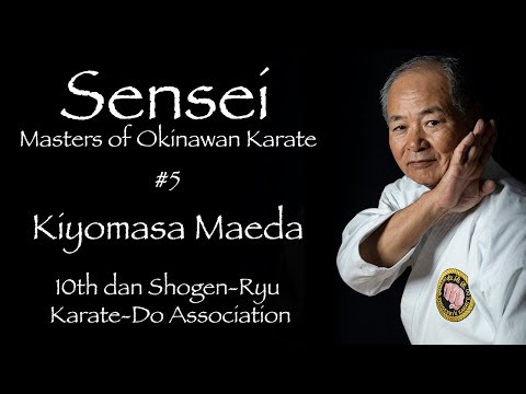 Sensei: Masters of Okinawan Karate #5 Kiyomasa Maeda - Okinawa Karate