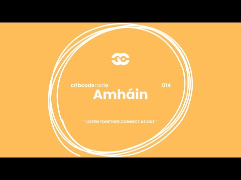 cribcode radio 014 - Amháin