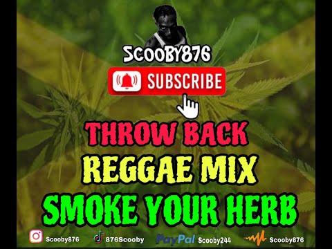 REGGAE MIX VINTAGE_ SMOKE YOUR HERB_ SCOOBY876  BOUNTY KILLER, GUINNEY PEPPER, SIZZLA, TEFLON,
