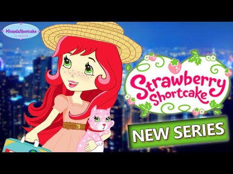 NEW Strawberry Shortcake Series Trailer | MirandaShortcake