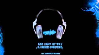 God light my way (dj bruno monteiro)