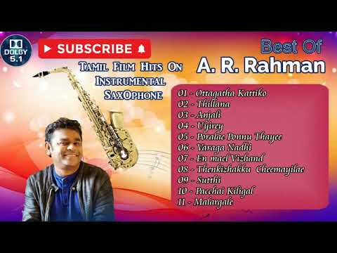 A.R.Rahman Tamil Film Hits On Instrumental SaxOphone  - 5.1 surround