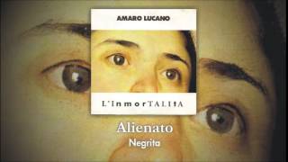 Amaro Lucano Rock - Alienato - Negrita