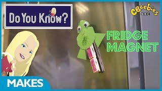 CBeebies | Do You Know? | Make a Fridge Magnet