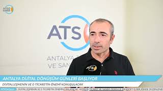 ATSO VİZYON - ANTALYA DİJİTAL DÖNÜŞÜM GÜNLERİ BAŞLIYOR