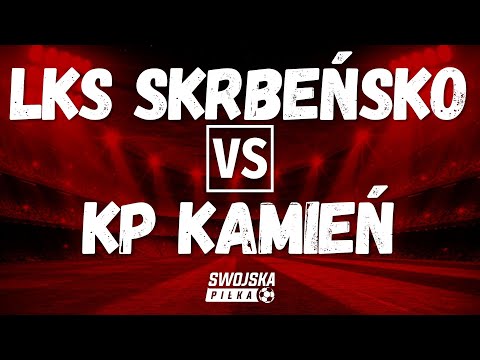 BARAŻ O B KLASĘ: LKS SKRBEŃSKO 🆚️ KP KAMIEŃ (BRAMKA)